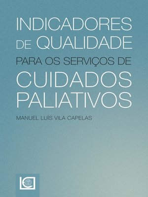 cover image of Indicadores de qualidade para os serviços de cuidados paliativos